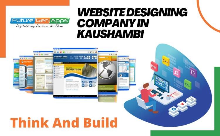 Website Designing Company in Kaushambi- FutureGenApps